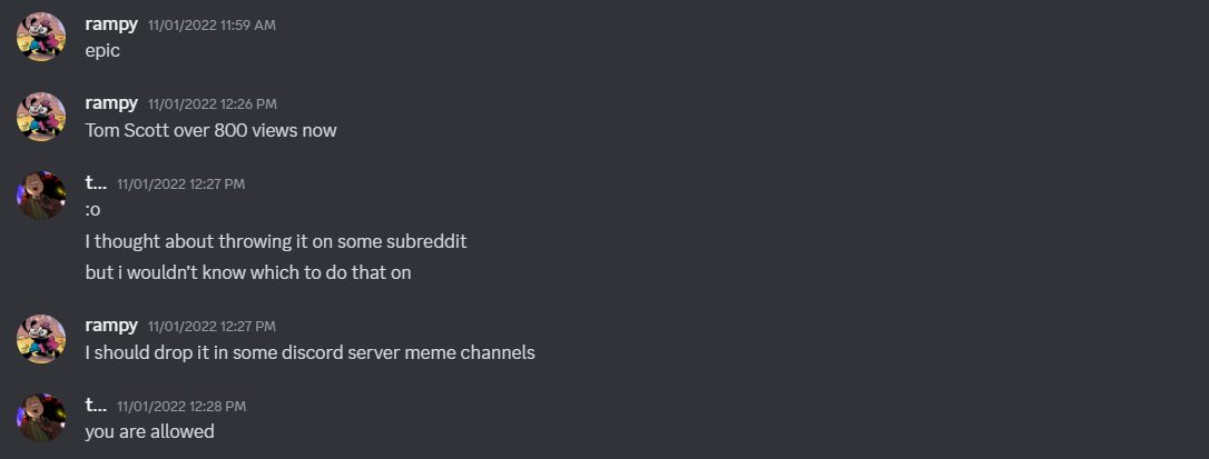 A Discord DM exchange between myself and my roommate in which my roommate points out an 800 view count